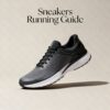 Sneakers pour courir : Guide complet pour choisir la meilleure paire